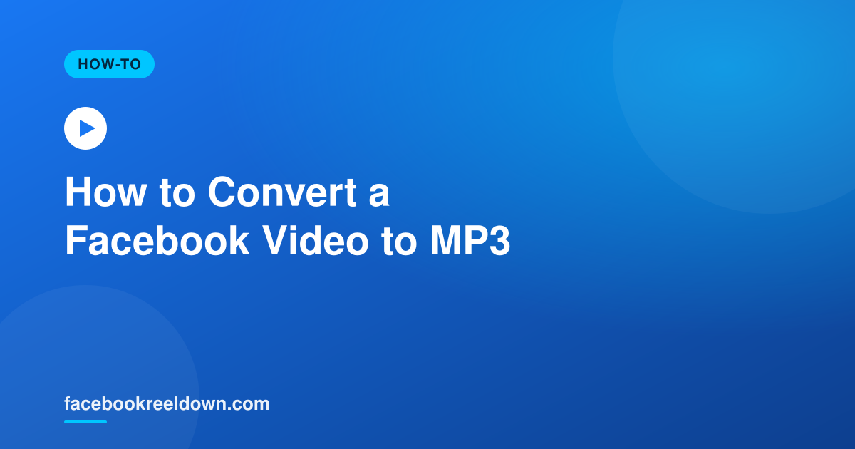 How to Convert a Facebook Video to MP3