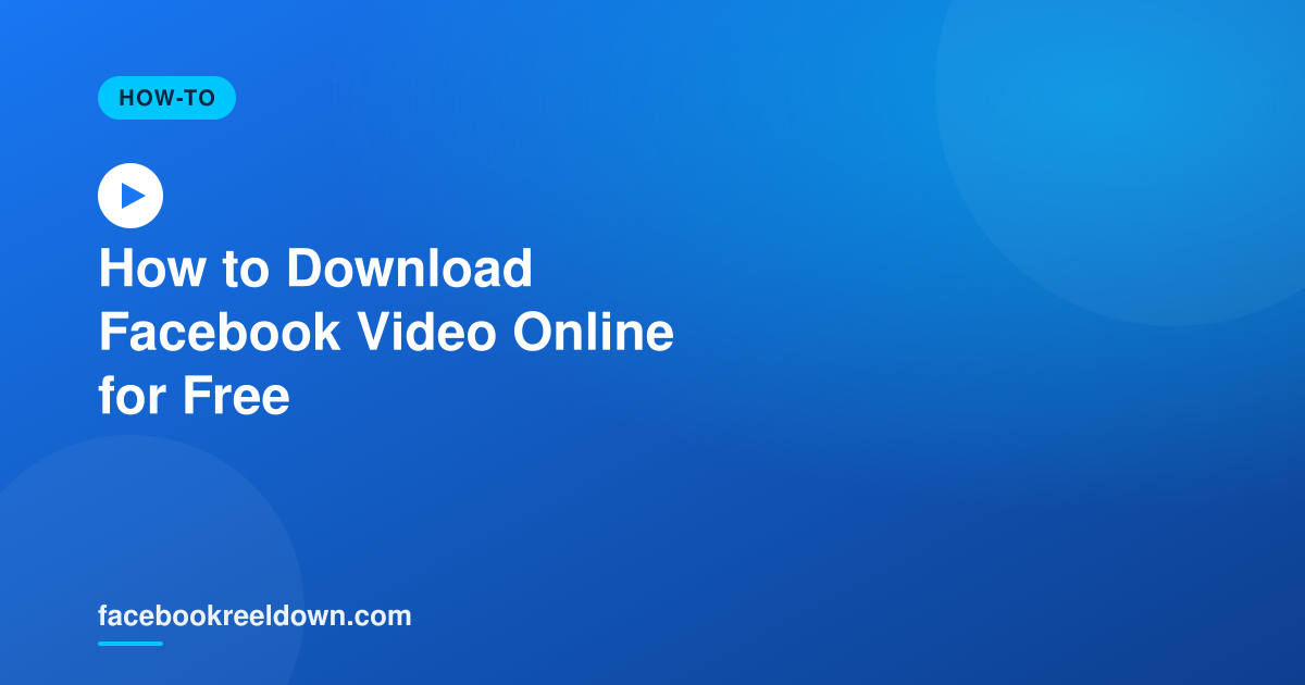 How to Download Facebook Video Online for Free